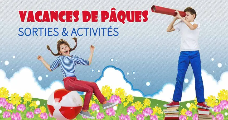 activite nantes enfant - idées sortir en famille pendant les vacances de pâques 2022 à Nantes et Loire-Atlantique